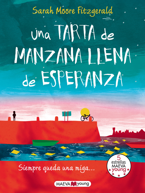 Title details for Una tarta de manzana llena de esperanza by Sarah Moore Fitzgerald - Available